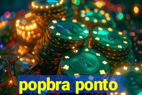 popbra ponto